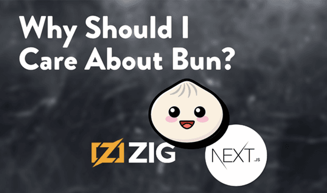 Why Should I Care About Bun?